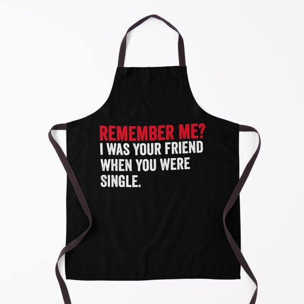 Item preview, Remember me? I was your friend when you were single designed and sold by HorizonDesignz.