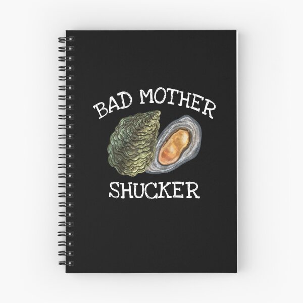 Item preview, Bad Mother Shucker Oyster Shucking Humor Quote designed and sold by Dressed For  Duty.