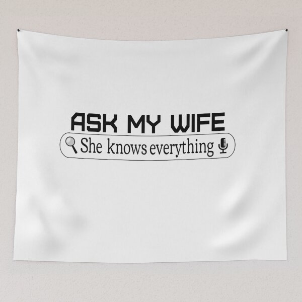 Item preview, Ask My Wife She Knows Everything Better designed and sold by Sonatablue.