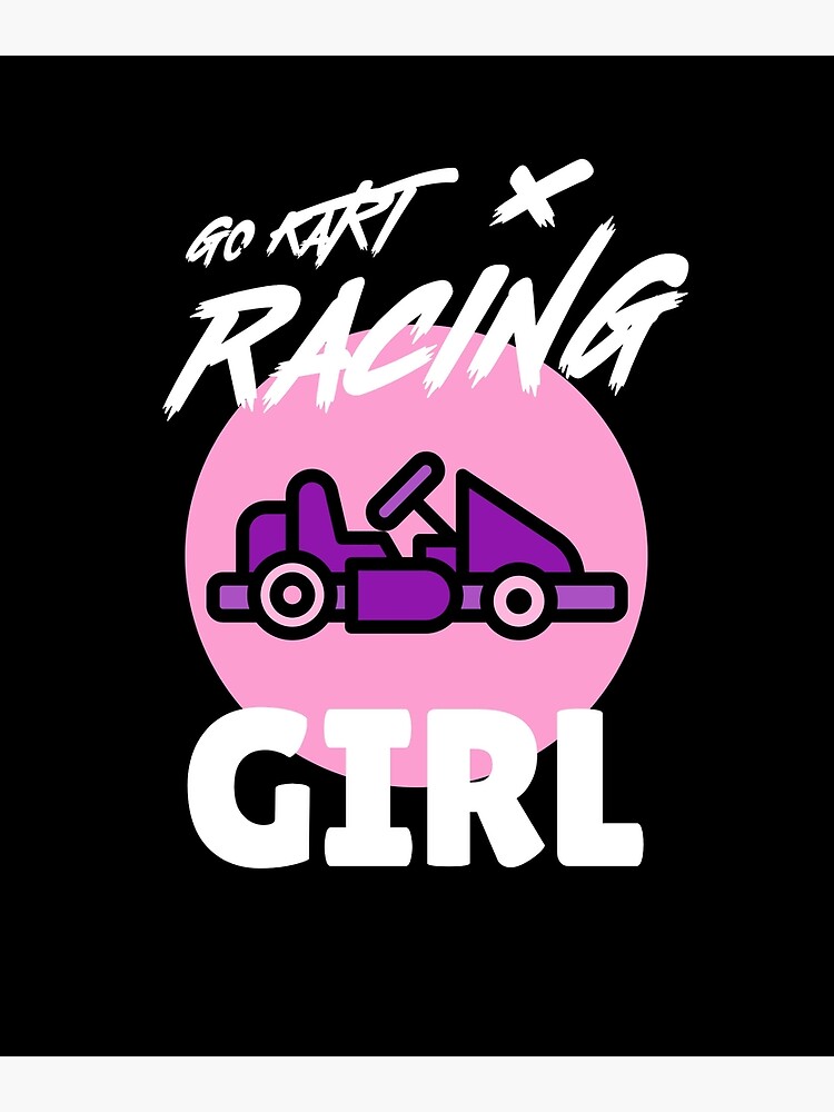 Go Kart Racing Girl Poster For Sale By Ss Trend House Redbubble 