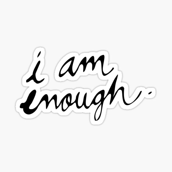 I am enough, quote I am enough, quote