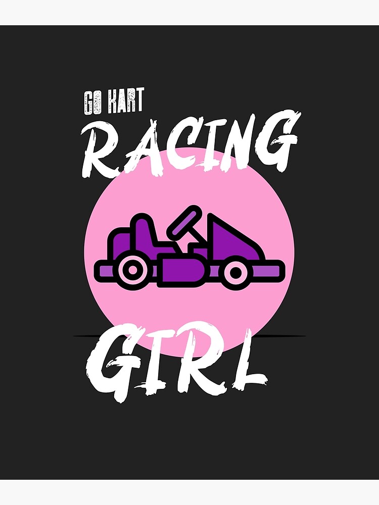Go Kart Racing Girl Poster By Ss Trend House Redbubble 