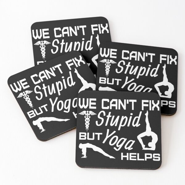 Item preview, We Can't Fix Stupid But Yoga Helps designed and sold by Sonatablue.