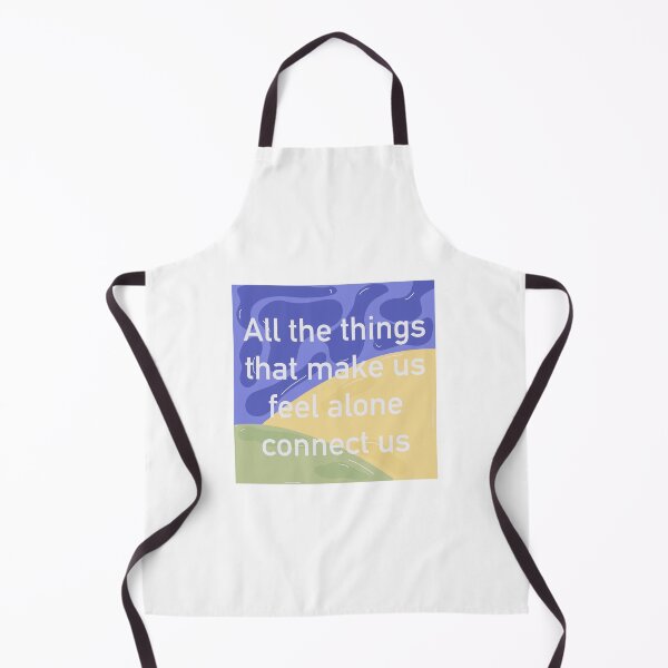 Item preview, All the things that make us feel alone connect us designed and sold by maggiesmeeth.