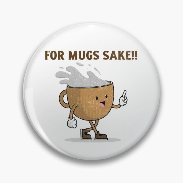 Item preview, For Mugs Sake!! designed and sold by RiadMannan.