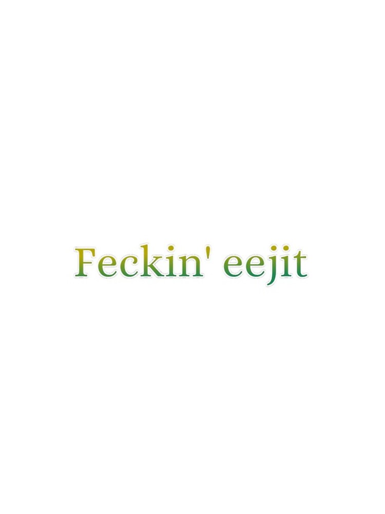 Thumbnail 4 of 4, iPhone Case, Feckin eejit! designed and sold by BraveJava.