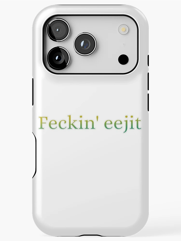Thumbnail 1 of 4, iPhone Case, Feckin eejit! designed and sold by BraveJava.