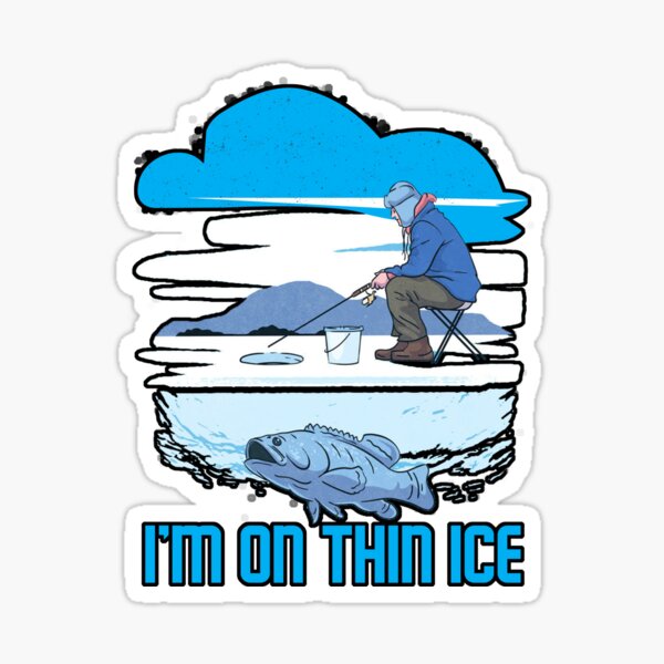 Ice Fisherman Got Ice Decal Sticker