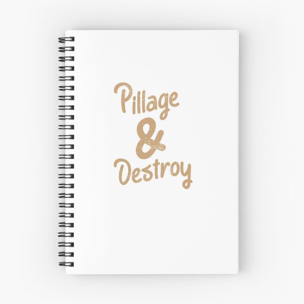 Item preview, Pillage & Destroy Cute Inspirational Saying designed and sold by Creatively Torn.