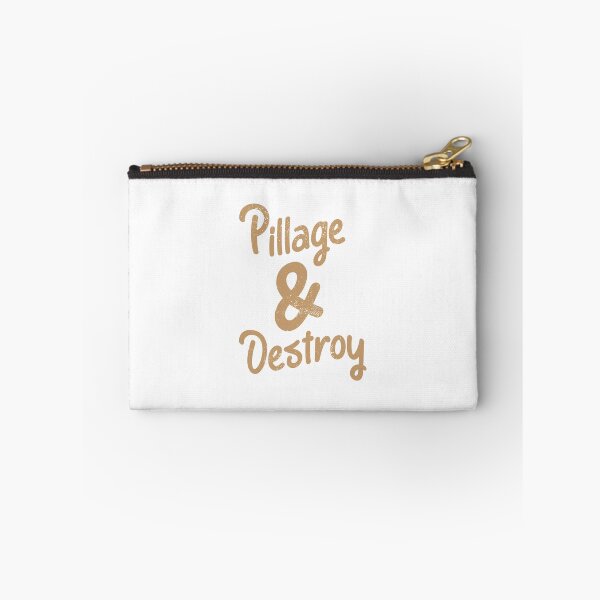 Item preview, Pillage & Destroy Cute Inspirational Saying designed and sold by Creatively Torn.