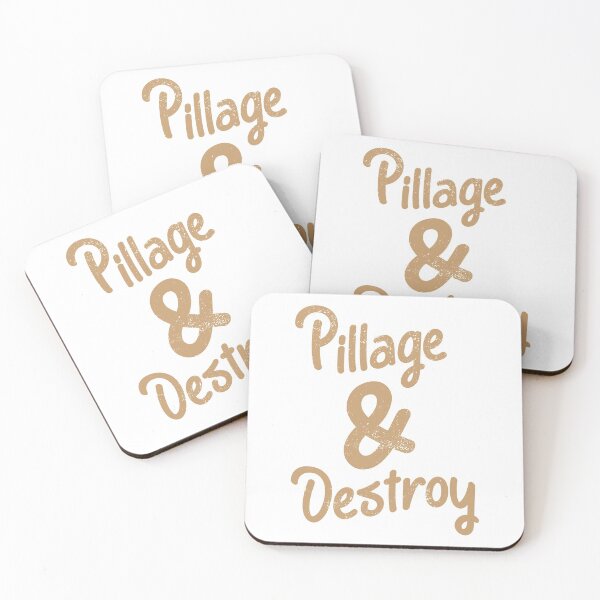 Item preview, Pillage & Destroy Cute Inspirational Saying designed and sold by Creatively Torn.