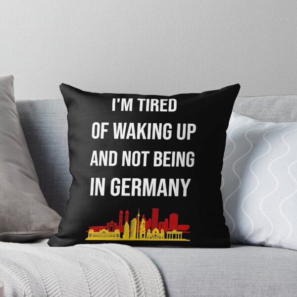 Item preview, I'm Tired Of Waking Up And Not Being In Germany I designed and sold by Lemon Pepper.