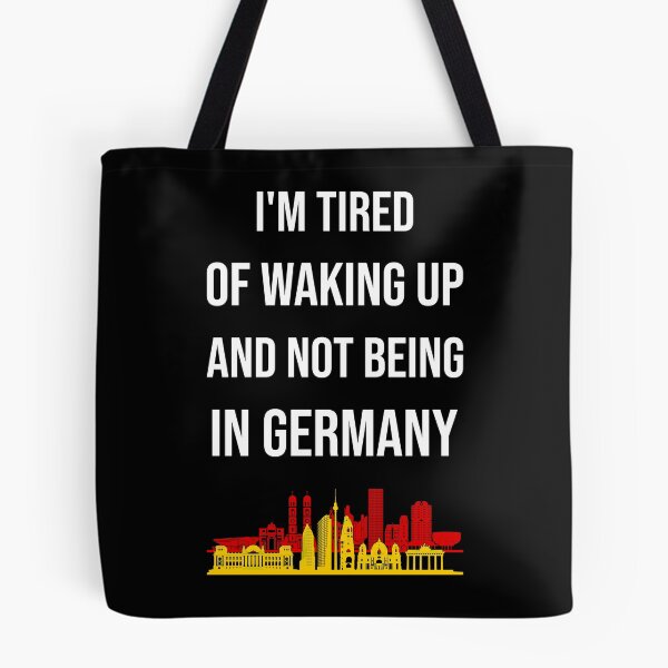 Item preview, I'm Tired Of Waking Up And Not Being In Germany I designed and sold by Lemon Pepper.