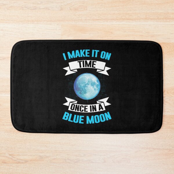 Item preview, I make it one time once in a blue moon --never on time designed and sold by glitchman2.