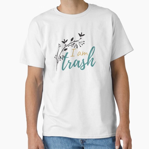 Item preview, I Am Trash  designed and sold by janestewart4.
