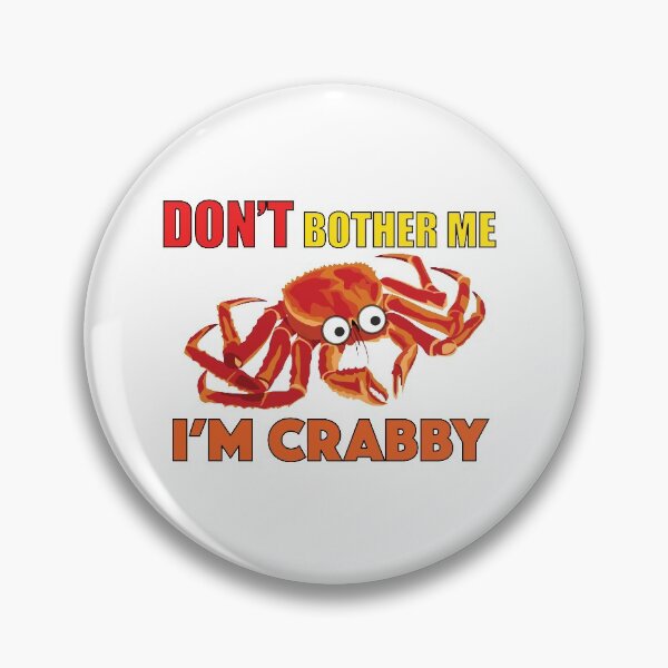 Item preview, Don't Bother Me I'm Crabby Design designed and sold by BlessingDirect.