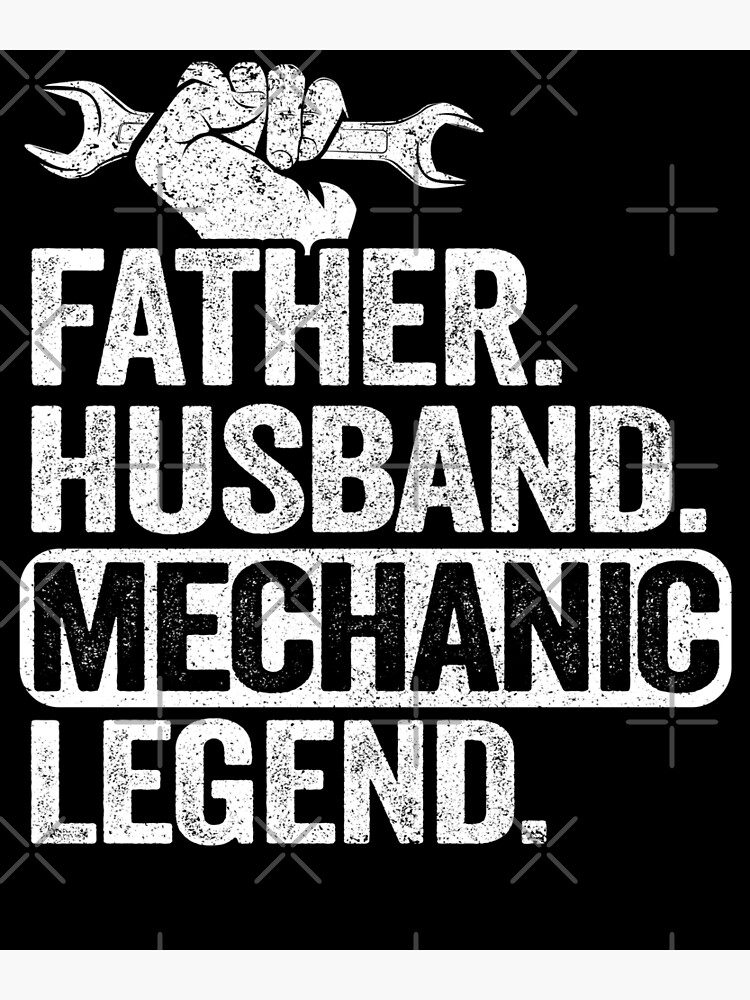 "Father Husband Mechanic Legend Funny Mechanic" Poster by Stronzi ...