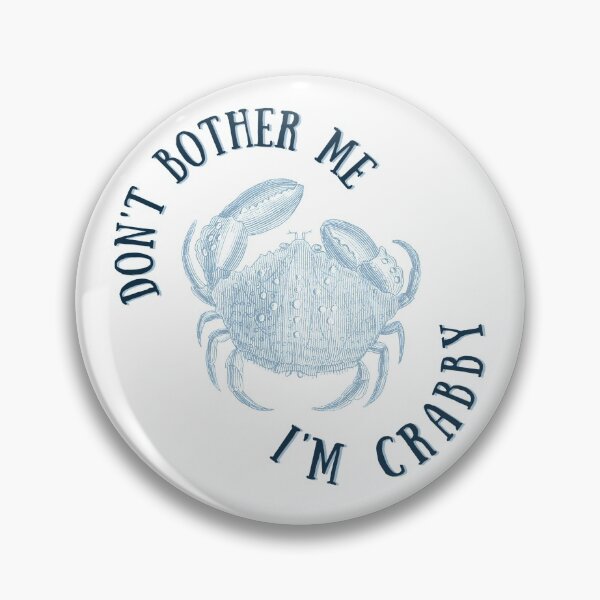Item preview, Dont Bother Me Im Crabby designed and sold by TINASTORESHOPE.