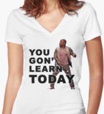 You Gon Learn Today - Kevin Hart Women's Fitted V-Neck T-Shirt