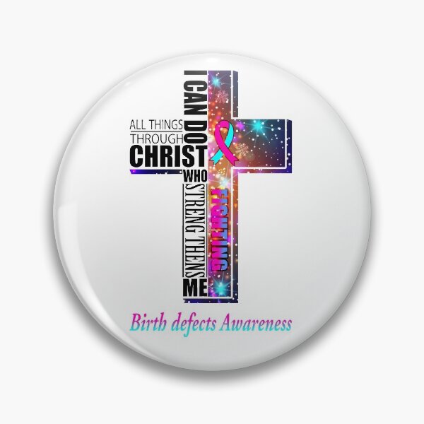Item preview, I Can Do All Things Through Christ Birth defects Awareness designed and sold by Brad-FI.