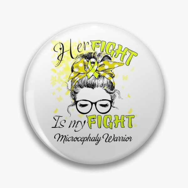 Item preview, Her Fight Is My Fight Microcephaly Warrior designed and sold by rechardtee.