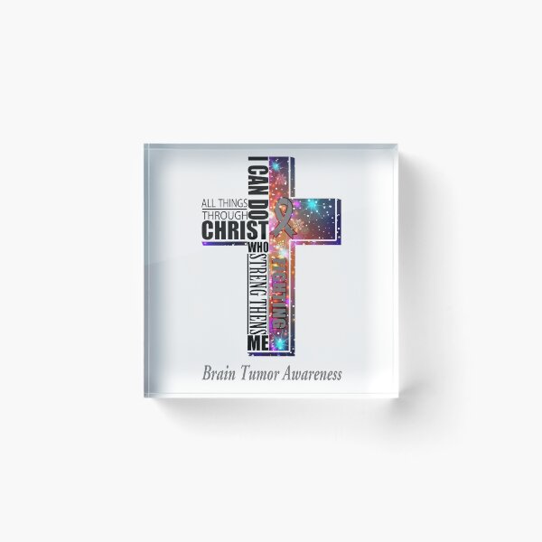 Item preview, I Can Do All Things Through Christ Brain Tumor Awareness designed and sold by Brad-FI.