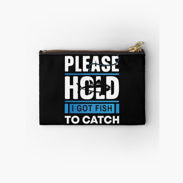 Item preview, Please Hold I Got Fish To Catch designed and sold by mouad naouiri.