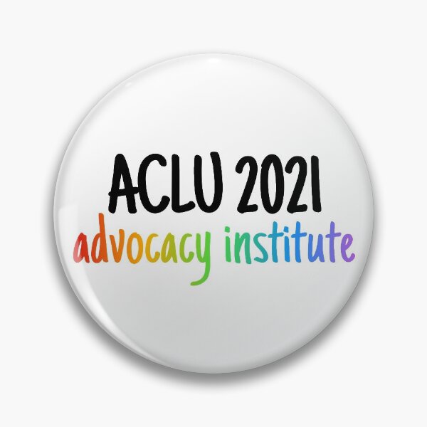 Item preview, ACLU 2021 Advocacy Institute designed and sold by gabriellezwi.