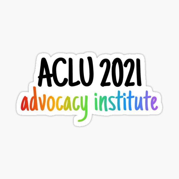 ACLU 2021 Advocacy Institute Sticker