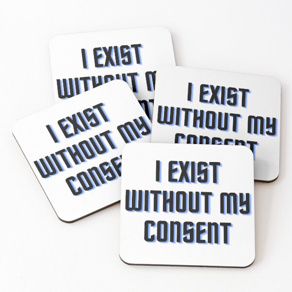Item preview, I Exist Without my Consent designed and sold by Cubezz.