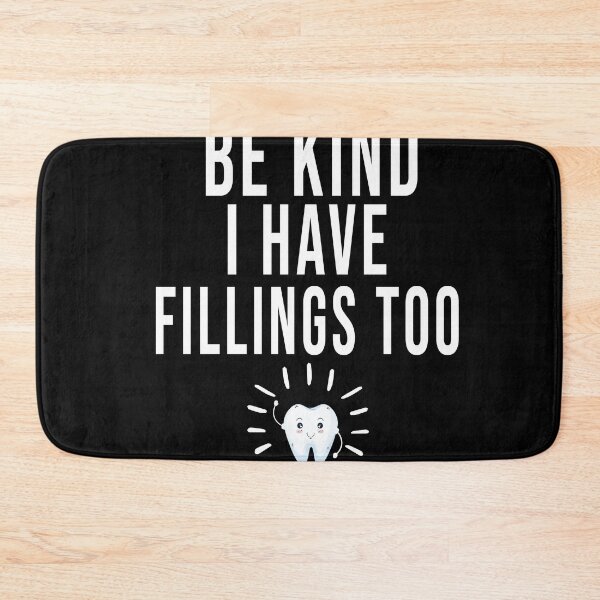 Item preview, Dentistry lover.,Be Kind I HAVE Fillings Too ,Funny gift idea for Dental Hygienist,Future Dentist designed and sold by ZAstore.