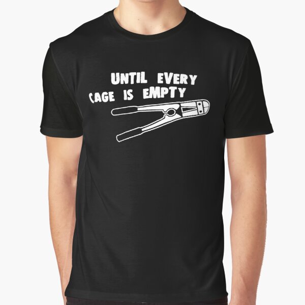 Until Every Cage is Empty Graphic T-Shirt