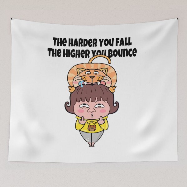 Item preview, The harder you fall, the higher you bounce. Middle finger orange cat sleeps on my head.  designed and sold by Ms-Wgaf.
