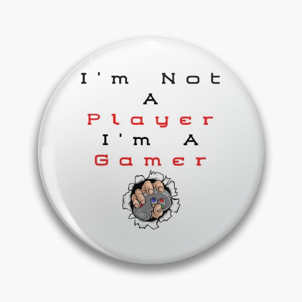 Item preview, I'm Not A Player I'm A Gamer designed and sold by SenGift.
