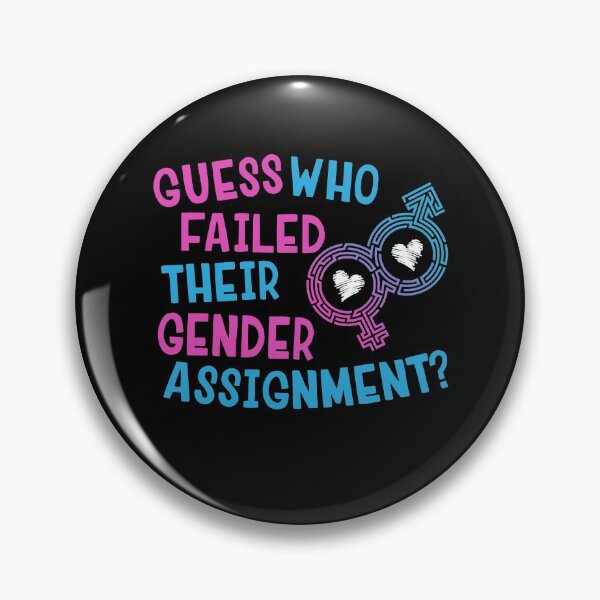 Item preview, Guess Who Failed Their Gender Assignment Funny Transgender designed and sold by Dressed For  Duty.