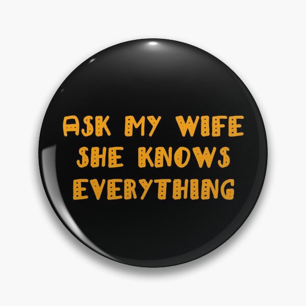 Item preview, Ask My Wife She Knows Everything designed and sold by Simo200.
