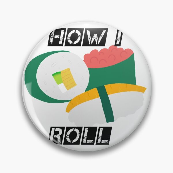 Item preview, How I Roll... Sushi Roll designed and sold by YoYoMaster.