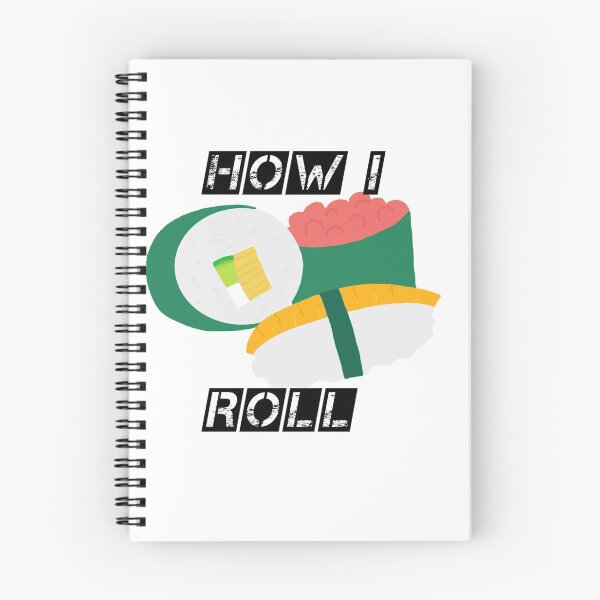 Item preview, How I Roll... Sushi Roll designed and sold by YoYoMaster.