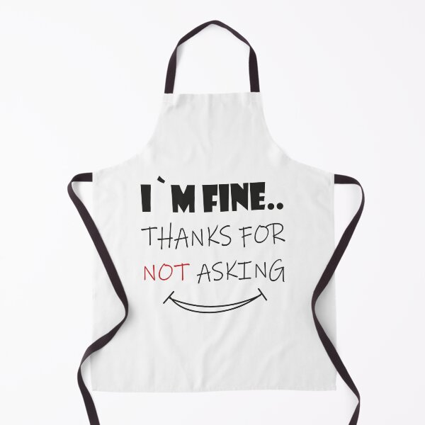 Item preview, I`m fine thanks for not asking and fine thank you designed and sold by Stickers  Designer.