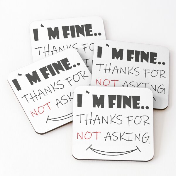 Item preview, I`m fine thanks for not asking and fine thank you designed and sold by Stickers  Designer.