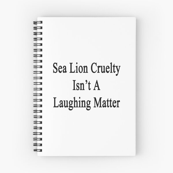 Item preview, Sea Lion Cruelty Isn't A Laughing Matter designed and sold by supernova23.