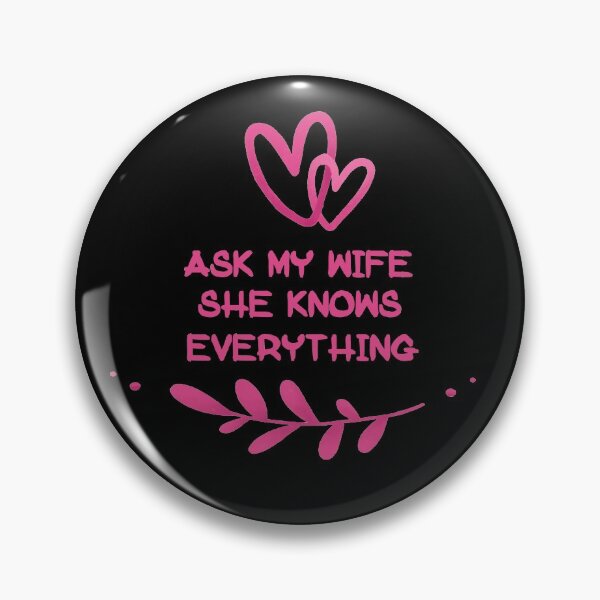 Item preview, Ask My Wife She Knows Everything designed and sold by Simo200.