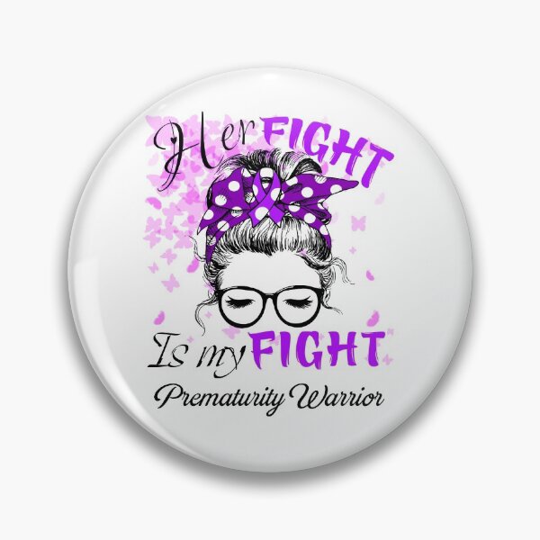 Item preview, Her Fight Is My Fight Prematurity Warrior designed and sold by rechardtee.