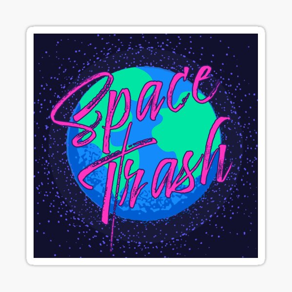 Space Trash Sticker