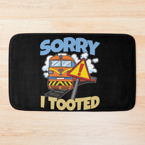 Item preview, Sorry I Tooted Train Conductor Gift Idea designed and sold by Moonpie90.