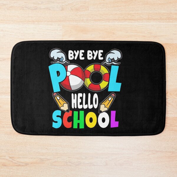 Item preview, Bye Bye Pool Hello School Back to School Student designed and sold by Moonpie90.
