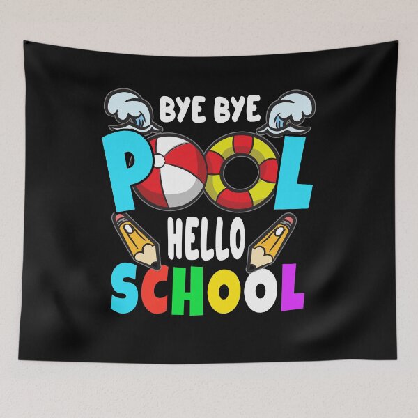Item preview, Bye Bye Pool Hello School Back to School Student designed and sold by Moonpie90.