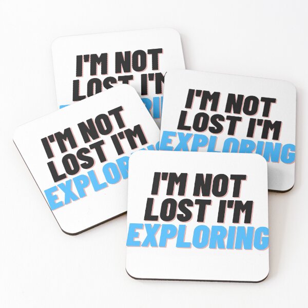 Item preview, I'm not Lost i'm Exploring designed and sold by Cubezz.