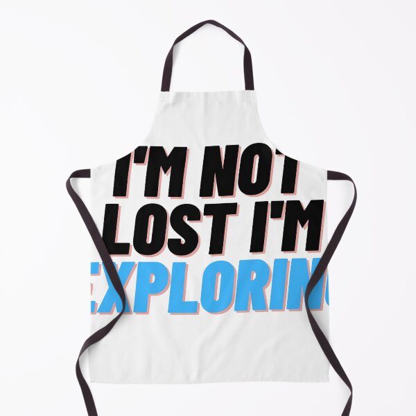 Item preview, I'm not Lost i'm Exploring designed and sold by Cubezz.