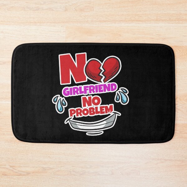 Item preview, No Girlfriend No Problem Proud Single Bachelor designed and sold by Moonpie90.